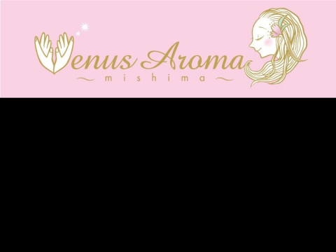 Venus Aroma〜mishima～ヴィーナスアロマ